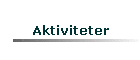 Aktiviteter